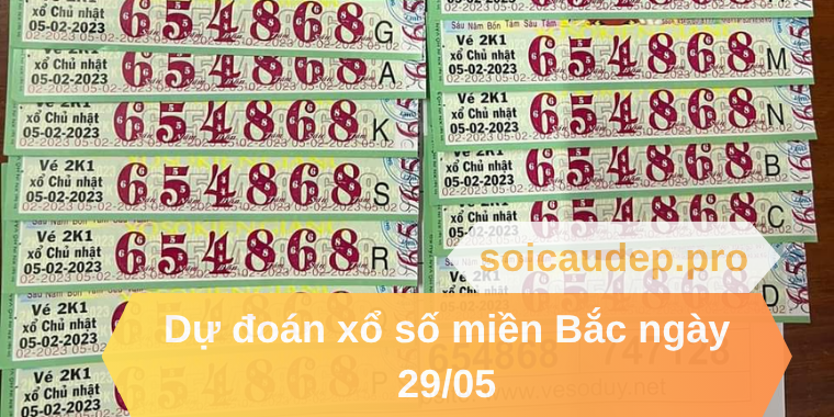 Dự đoán xổ số miền Bắc ngày 29/05