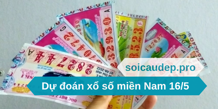 Dự đoán xổ số miền Nam 16/5