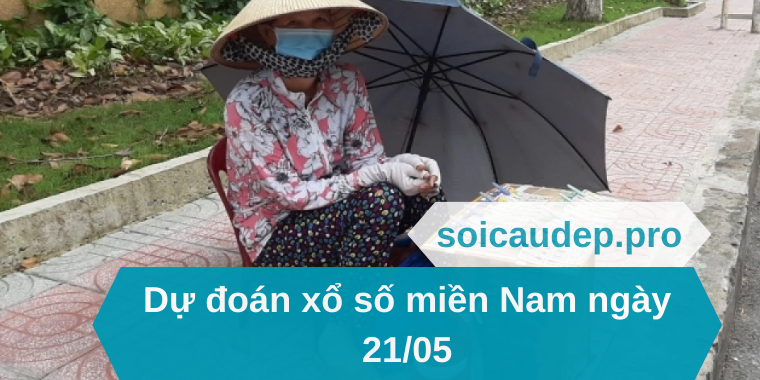 Dự đoán xổ số miền Nam ngày 21/05