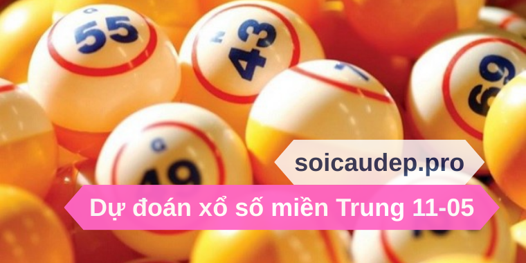 Dự đoán xổ số miền Trung 11-05