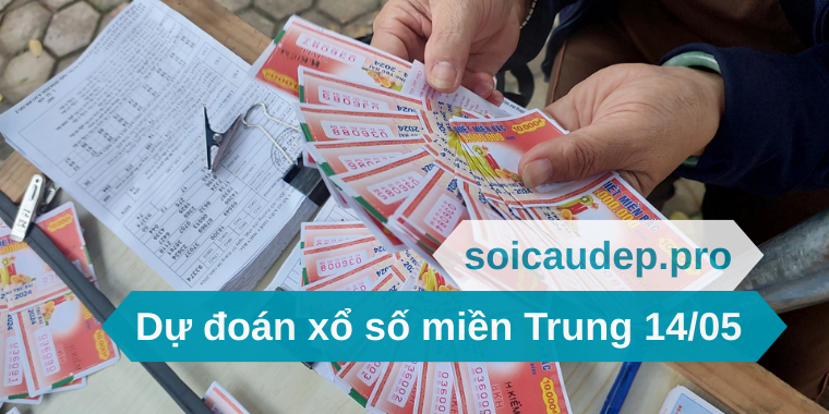 Dự đoán xổ số miền Trung 14/05 trúng bất ngờ