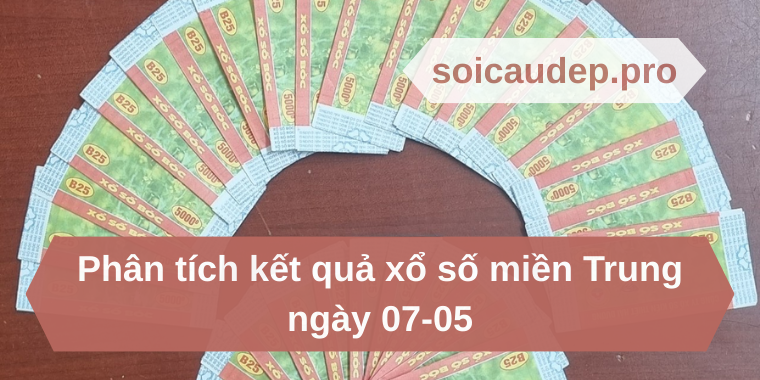 Phân tích kết quả xổ số miền Trung ngày 07-05