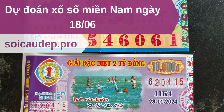 Dự đoán xổ số miền Nam ngày 18/06
