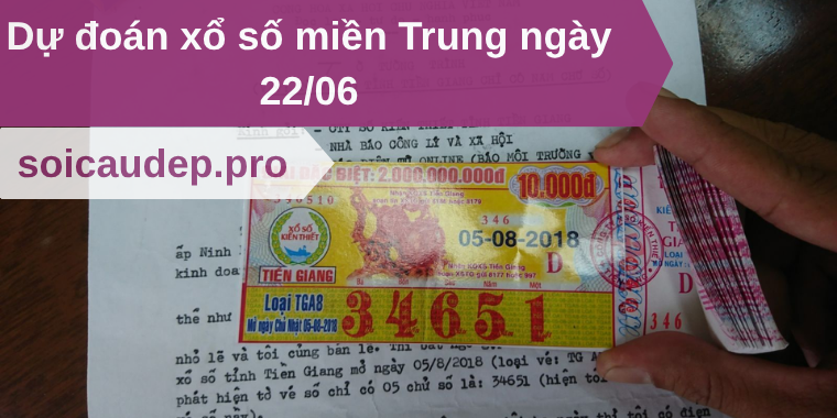 Dự đoán xổ số miền Trung ngày 22/06