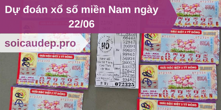 Dự đoán xổ số miền Nam ngày 22/06