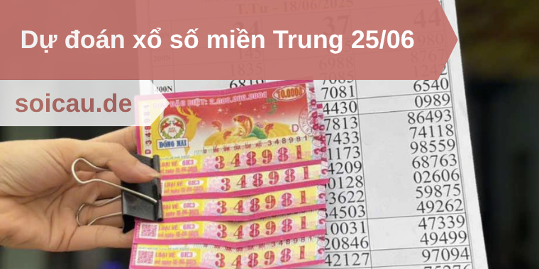 Dự đoán xổ số miền Trung ngày 25/06