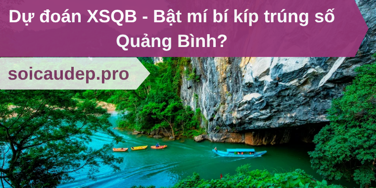 Dự đoán XSQB