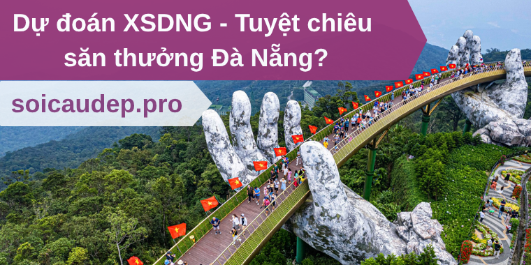 Dự đoán XSDNG