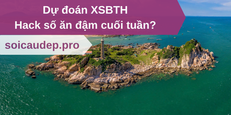 Dự đoán XSBTH