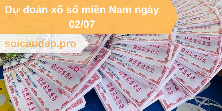 Dự đoán xổ số miền Nam ngày 02/07
