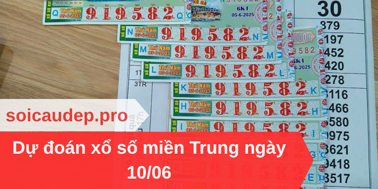 Dự đoán xổ số miền Trung ngày 10/06