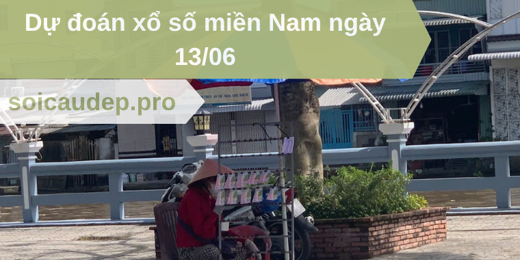 Dự đoán xổ số miền Nam ngày 13/06