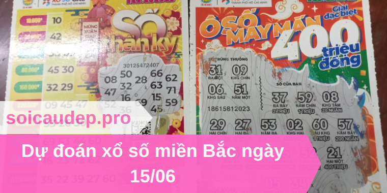 Dự đoán xổ số miền Bắc ngày 15/06