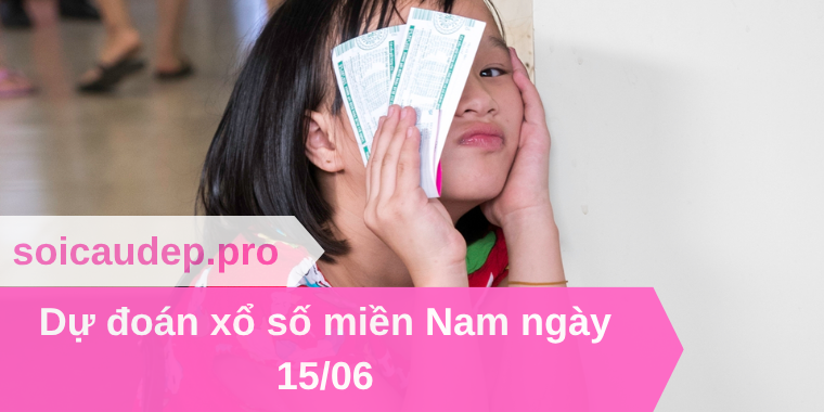 Dự đoán xổ số miền Nam ngày 15/06