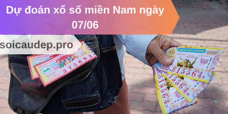 Dự đoán xổ số miền Nam ngày 07/06