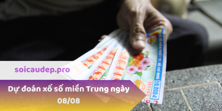 Dự đoán xổ số miền Trung 08/08