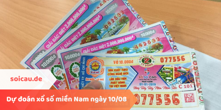 Dự đoán xổ số miền Nam ngày 10/08
